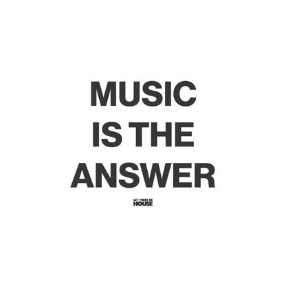 Music Is The Answer