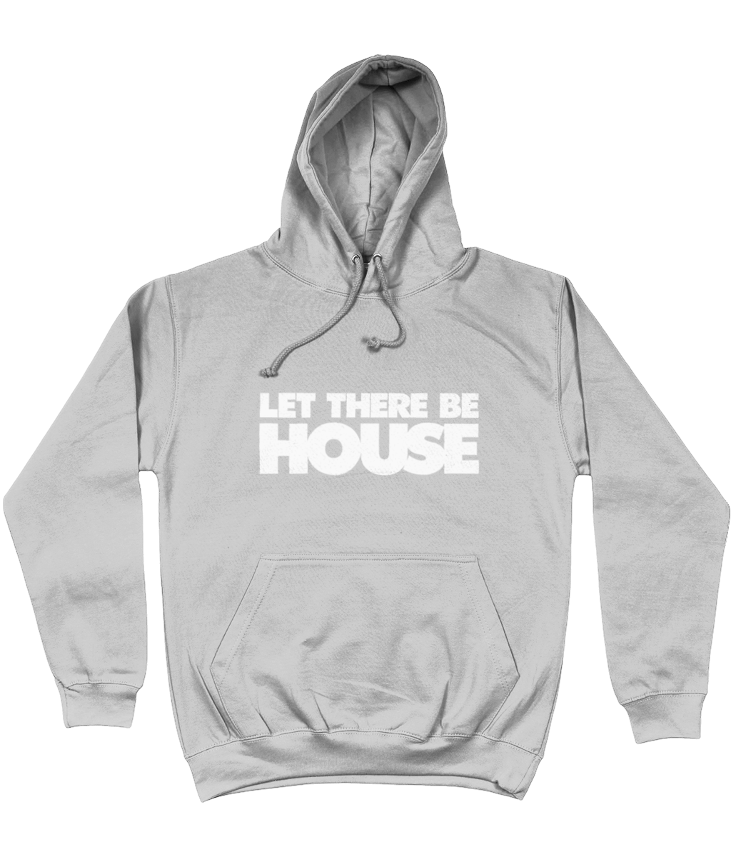 Hoodie Let There Be House