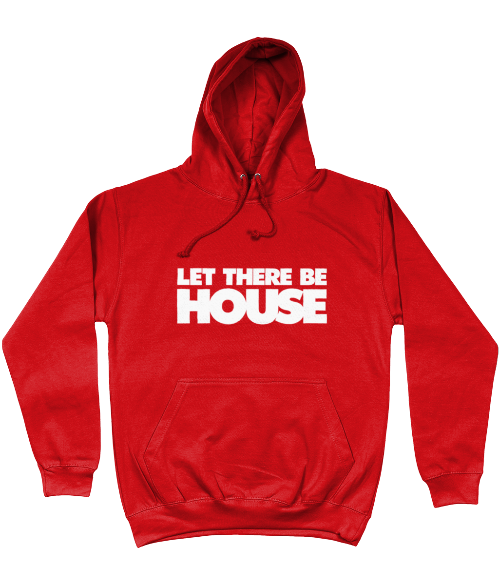Hoodie Let There Be House